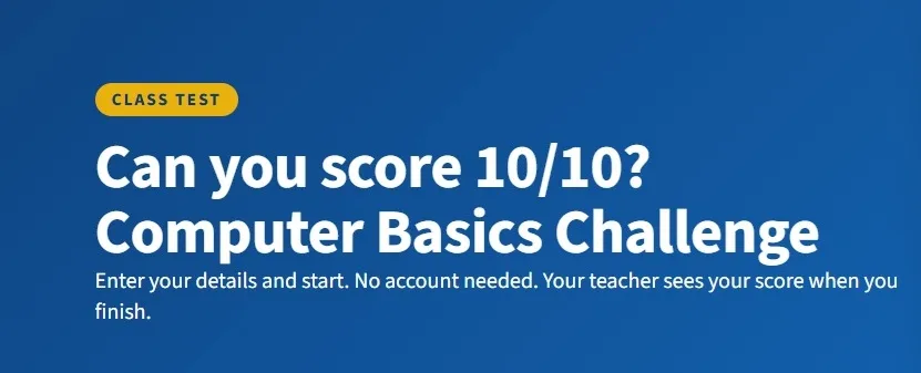 The sample test as a student opens it: "Class test. Can you score 10/10? Computer Basics Challenge"
